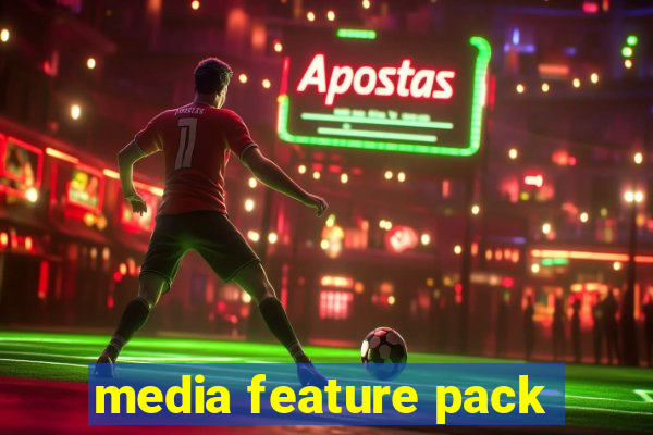 media feature pack